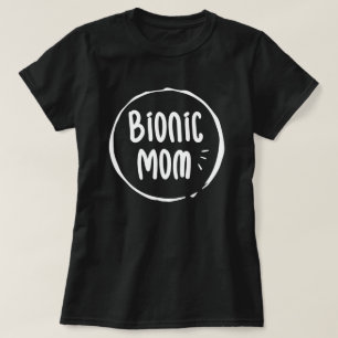 Bionic Mamma, Hip Surgery Recovery Gift T Shirt