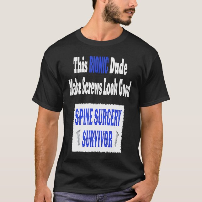 Bionic  Spinal Stenosis Recovery  Spine Surgery T Shirt (Framsida)
