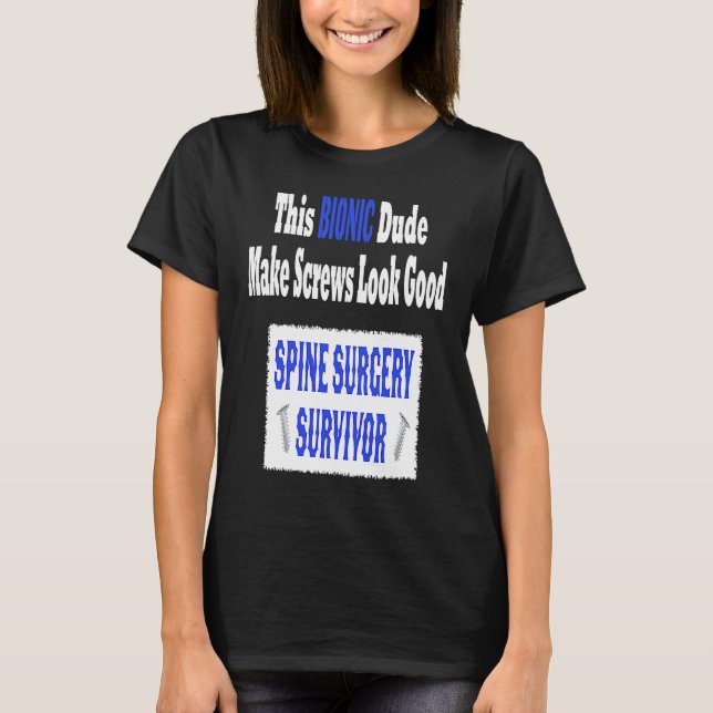 Bionic  Spinal Stenosis Recovery  Spine Surgery T Shirt (Framsida)