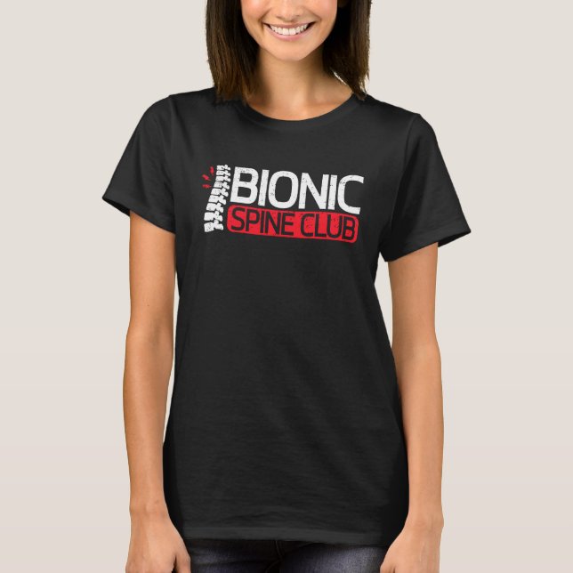 Bionic Spine Fusion Club Post Back Spinal Surgery  T Shirt (Framsida)
