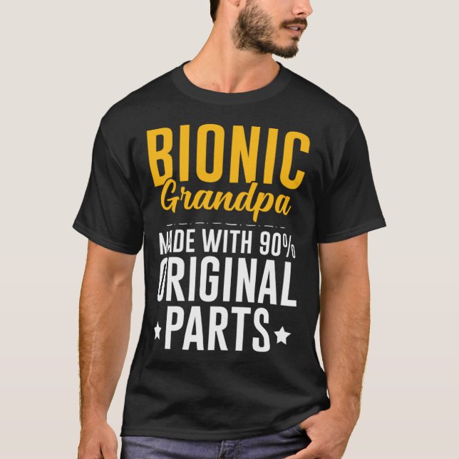 Bionisk farfar Män Knä Höftledsbyte 90 Original T Shirt (Framsida)
