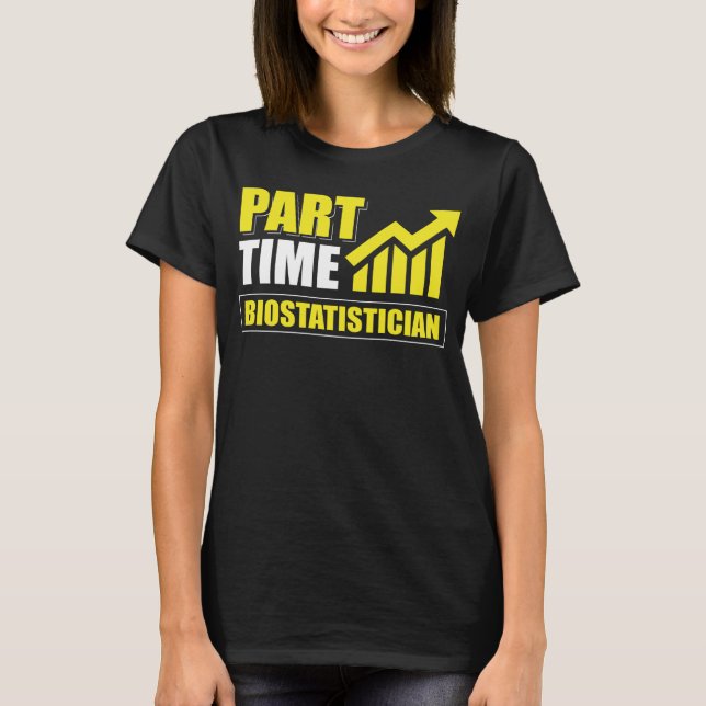 Biostatistiker för deltid t shirt (Framsida)
