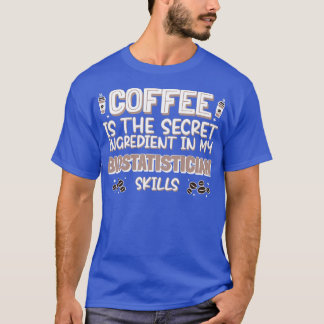 Biostatistiker för kaffe älskare t shirt