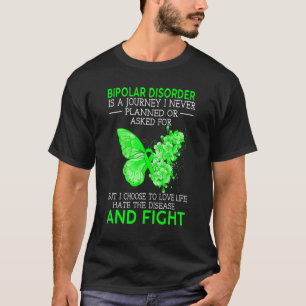 Bipolär sjukdom är en resa som jag aldrig har plan t shirt