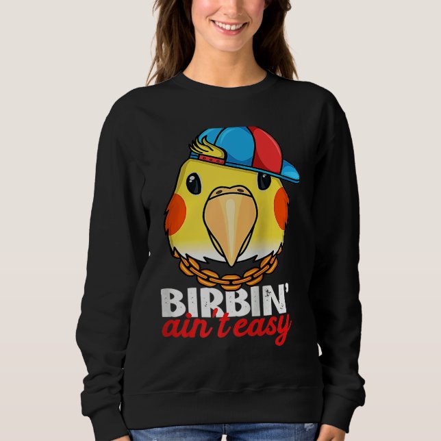 Birbing Ain't Easy Parrot I Lutino Cockatiel Ragla T Shirt (Framsida)