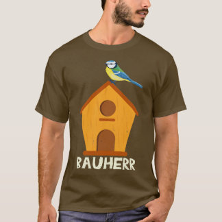 Bird House Builder T Shirt