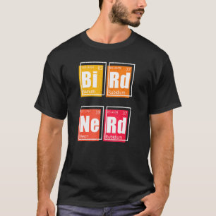 BIRD NERD Periodic Bord of Inslag Birding Watch T Shirt