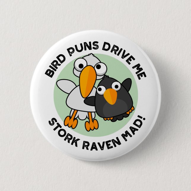 Bird Puns Drive Us Stork Raven Mad Funny Pun Knapp (Framsida)