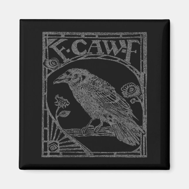 Bird Raven Crow F Caw F Slogan Graphic  Magnet (Framsidan)