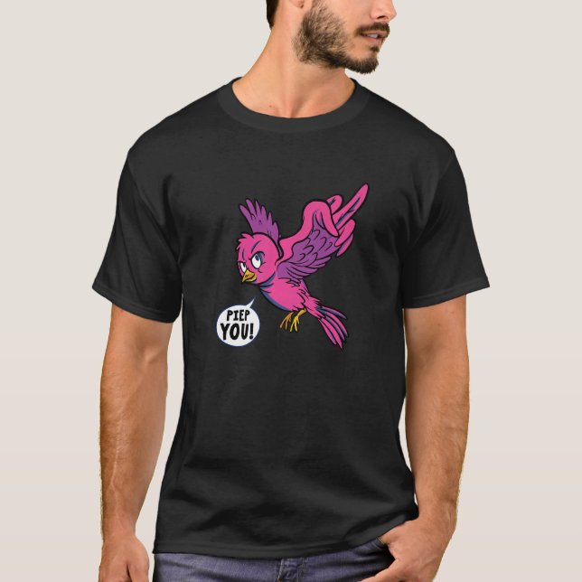 Bird Sweet Bird Geh Weg Verpisch Dich Hau Ab T Shirt (Framsida)