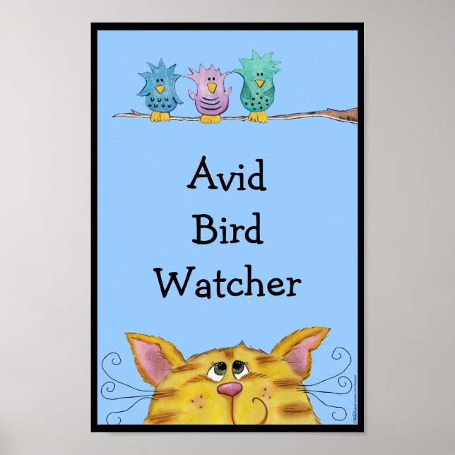 Bird Watcher-Cat Watches Birds Ove Poster (Framsidan)