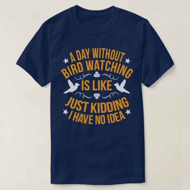 Bird Watching Bird Älskare Bird Day Gift T Shirt (Design framsida)
