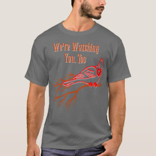 Bird Watching Cardinal Funny Birding Bird Älskare T Shirt