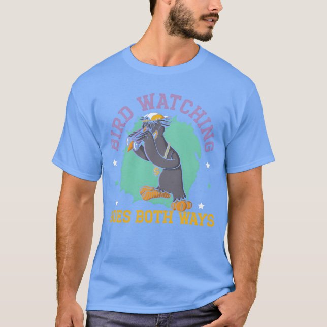 Bird Watching Goes Båda Ways Bird Conspiracy frien T Shirt (Framsida)