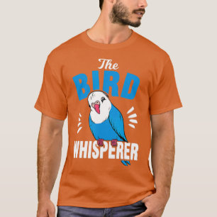 Bird Whisperer Budgie T Shirt