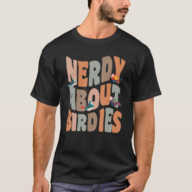 Birder Nerdy om Birdies Bird Watching Pun T Shirt (Framsida)