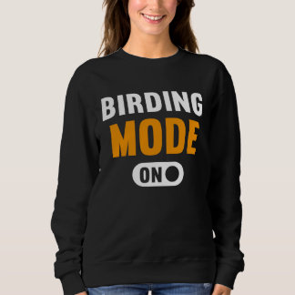 Birding Mode on T Shirt