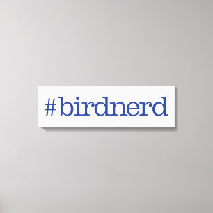 #birdnerd canvastryck