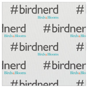 #BirdNerd Tyg