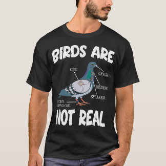 Birds Are Not Real Funny Bird Spies Conspiracy T Shirt