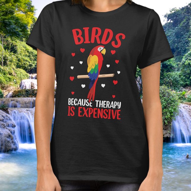 Birds Because Therapy Is Expensive Funny Parrot T Shirt (Skapare uppladdad)