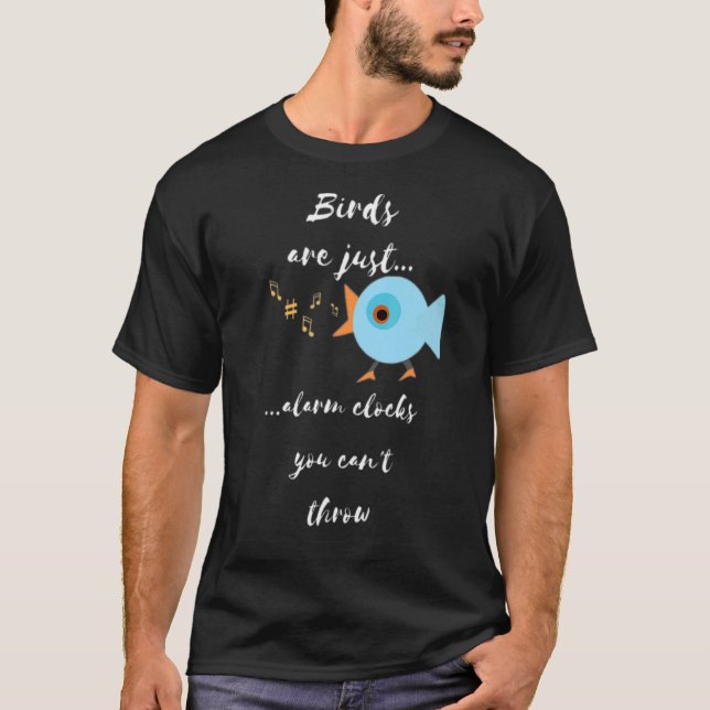 Birds Hate Mornings Apparel T Shirt (Framsida)
