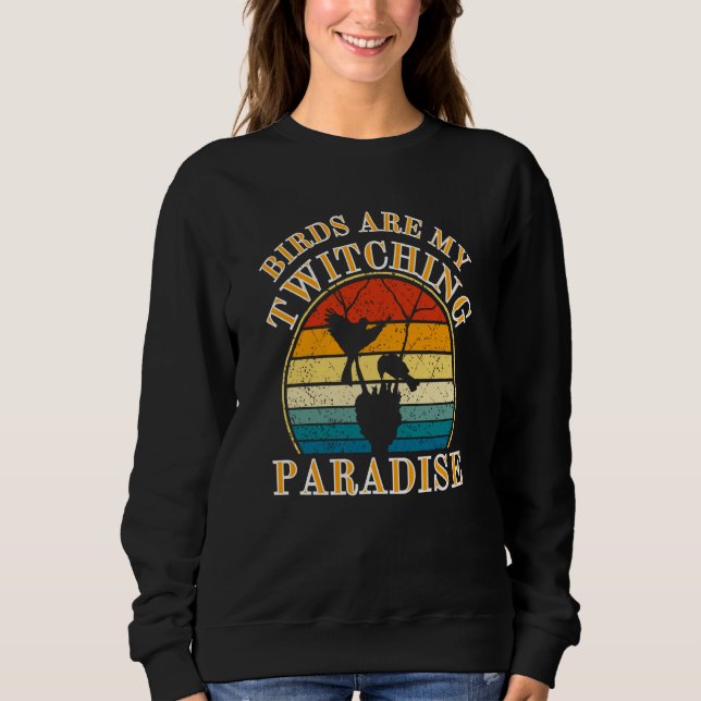 Birds Watcher  Birds Are My Twitching Paradise T Shirt (Framsida)