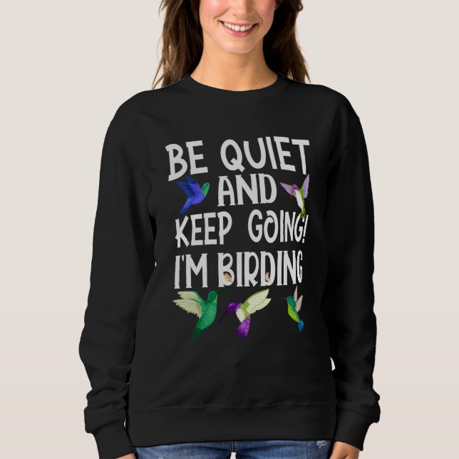 Birdwatcher Be Quiet and Keep Birding Crazy Birder T Shirt (Framsida)
