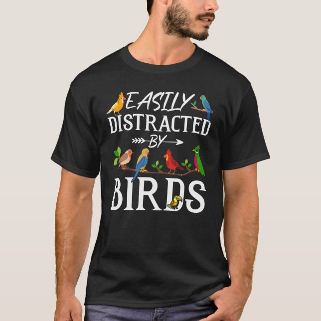 Birdwatcher  Easily distracted by Birds  Crazy Bir T Shirt (Framsida)
