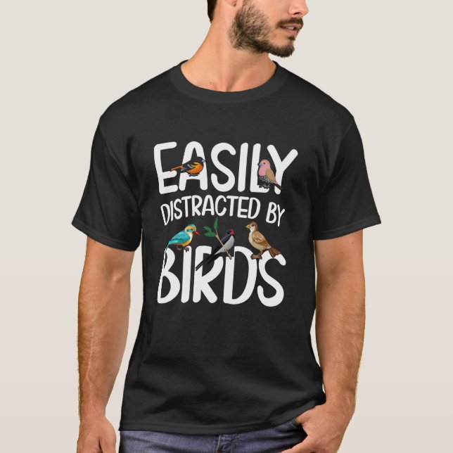 Birdwatcher Easily distracted by Birds Crazy Birde T Shirt (Framsida)