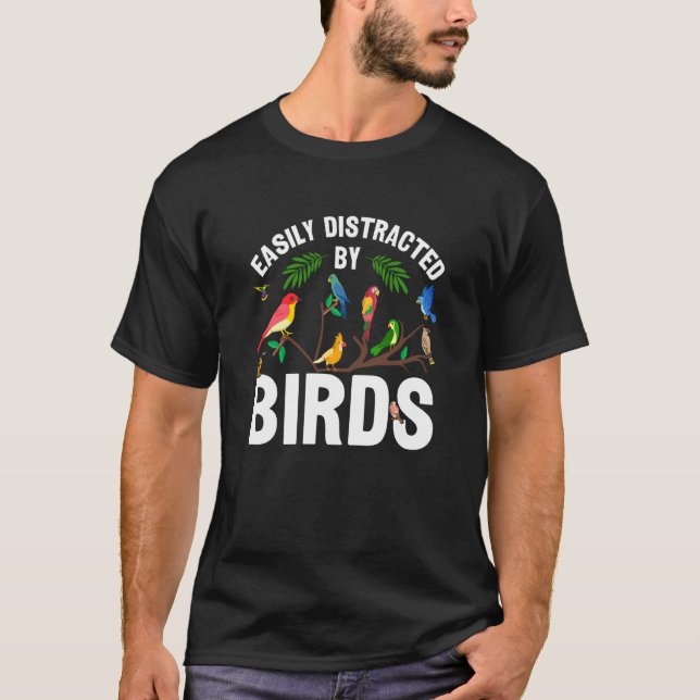 Birdwatcher Easily distracted by Birds Crazy Birde T Shirt (Framsida)