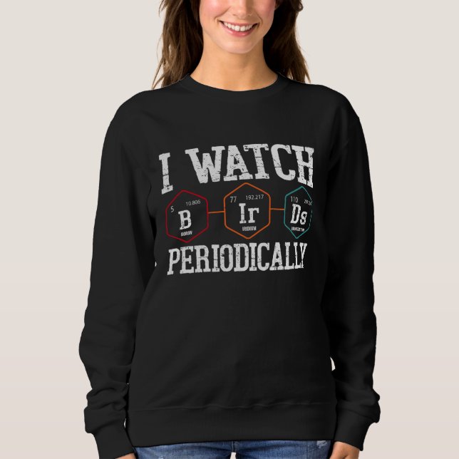 Birdwatcher  I watch Birds Periodically  Crazy Bir T Shirt (Framsida)