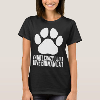 Birman cat Birman kitten Birman mamma T Shirt