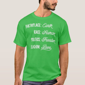 Birplace Earth Tävling Human Politik Freedom Relig T Shirt