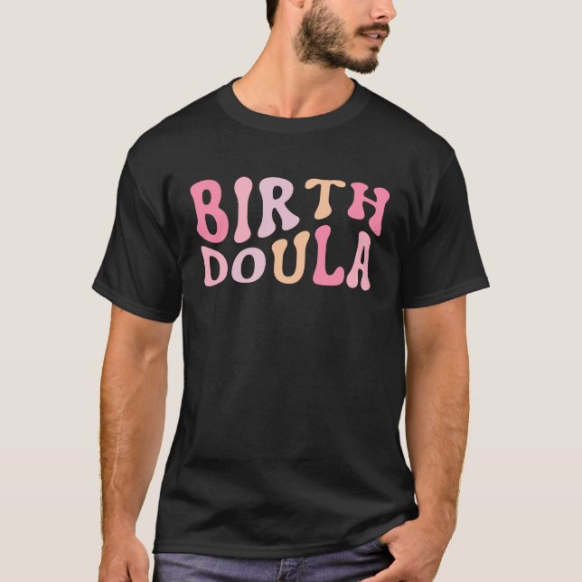 Birth Doula Women Birth Worker 2 T Shirt (Framsida)