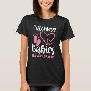 Birth Worker Doula Obstetric Nurse OBGYN Midfru T Shirt