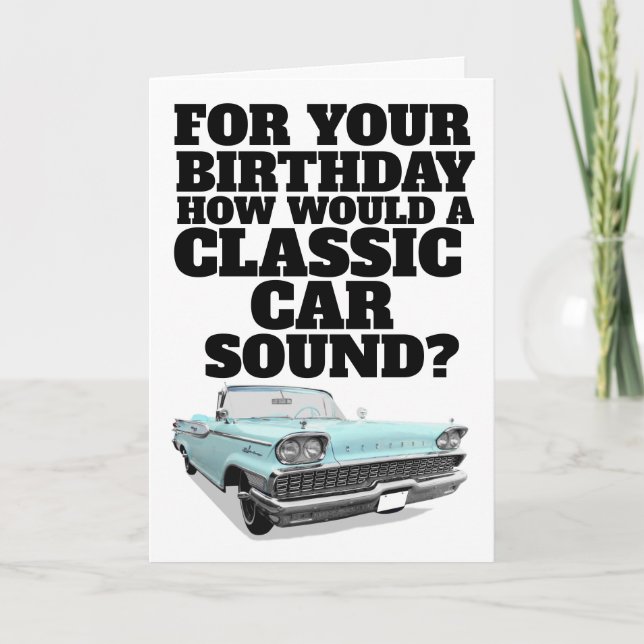BIRTHDAKORT FÖR KLASSIC CAR FUNNY KORT (Framsida)