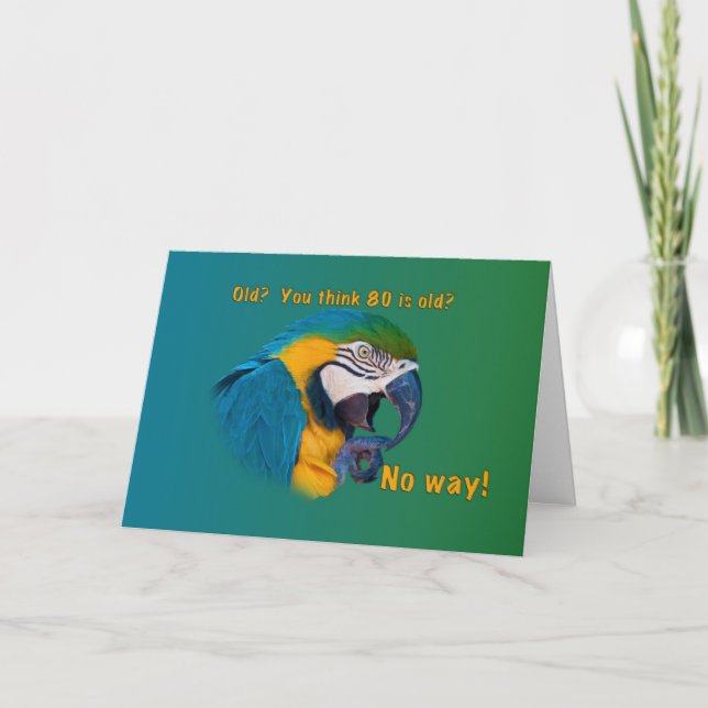 Birthday, 80th, Getting Old, Parrot, Card Kort (Framsida)