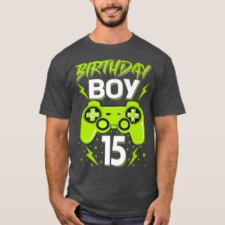 Birthday Boy 15 Video Game Controller Gamer 15th B T Shirt