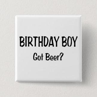 Birthday Boy Har Beer Knapp