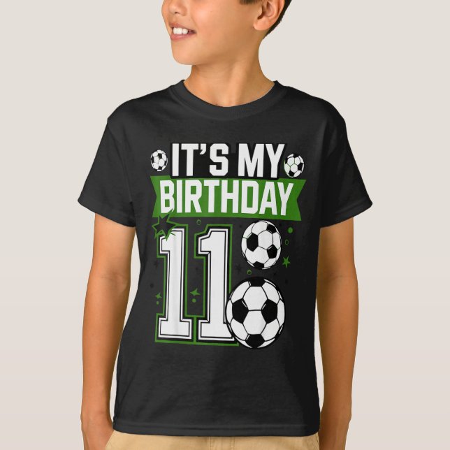 Birthday Boy Tees 11 Soccer Its My 11th Birthday B T Shirt (Framsida)