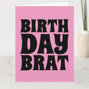 BIRTHDAY BRAT (FÖR HENNE) GIANT GREETING CARD KORT