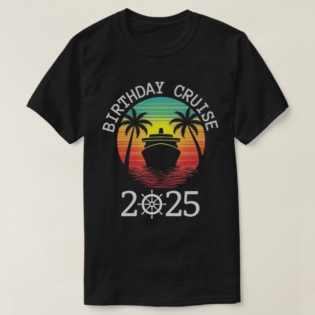 Birthday Cruise Funny Gift 2025 T Shirt (Design framsida)