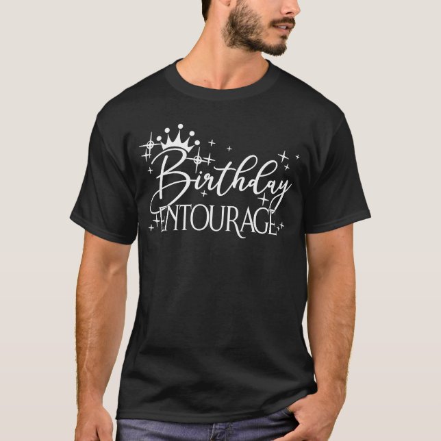 Birthday Entourage For Women And Girls Birthday Pa T Shirt (Framsida)
