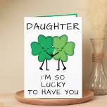 Birthday för den unge St patrick's day-dottern i K Tack Kort<br><div class="desc">Tittar du ett unikt sätt att uttrycka kärlek och humor för ditt barn? Vårt roliga fyrklövra hälsningskort är perfektens val för din dotter eller son på hans eller hennes födelsedag eller St. Patrick's Day! Anpassa den genom att lägga till ditt eget personliga meddelande. Utformningen har två gröntar fyra löv-klöver-krämning. Underbart...</div>