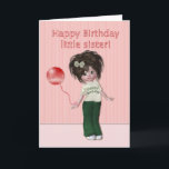 BIrthday for Little Sister Kort<br><div class="desc">En söt liten pixie doll klädd i en vit T-skjorta och grönt byxor. Hon har ett späckigt mörk hår med en grönt. Hon har en röd ballong bunden runt handleden. I texten står det "Grattis på födelsedagen lillasyster" Du kan redigera den inre texten. Andra kort med den här utformningen men...</div>