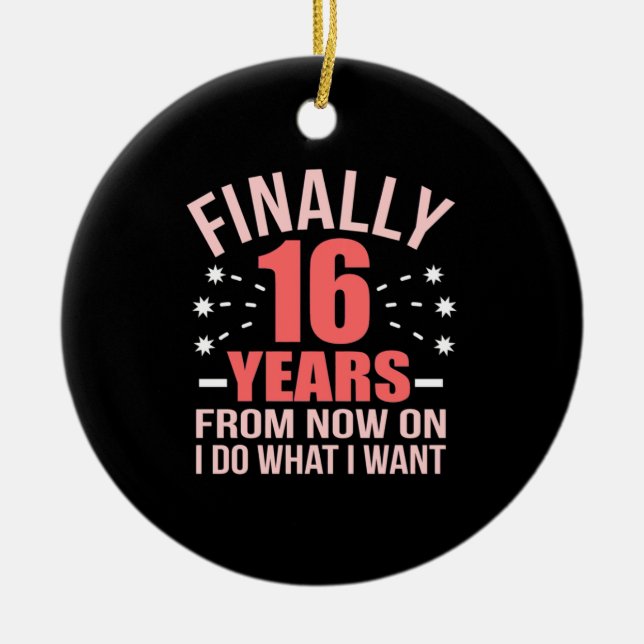 Birthday Gift | Äntligen 16 år gammal Julgransprydnad Keramik (Framsidan)