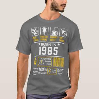 Birthday Gift Ideas Born In 1985 T Shirt