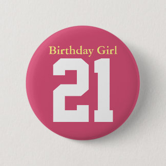 Birthday Girl 21 Knapp