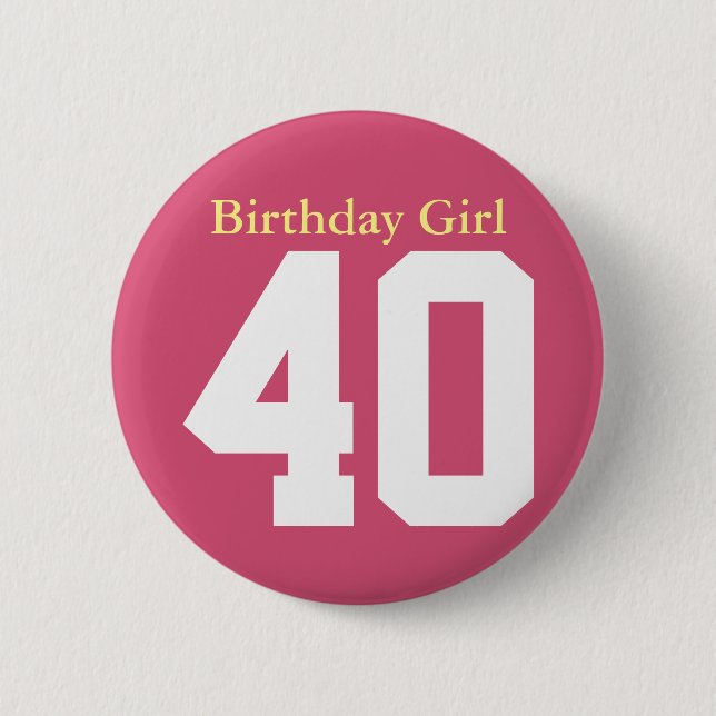 Birthday Girl 40 Knapp (Framsida)